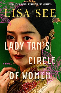 Book cover of 'Lady Tan's Circle of Women' by Lisa See with a woman's face and traditional attire.